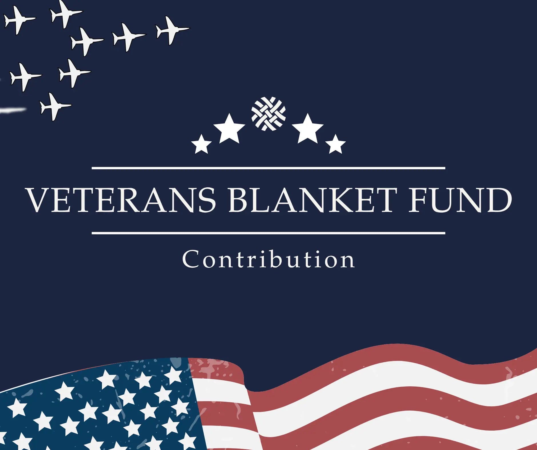 Veterans Blanket Fund Contribution Only